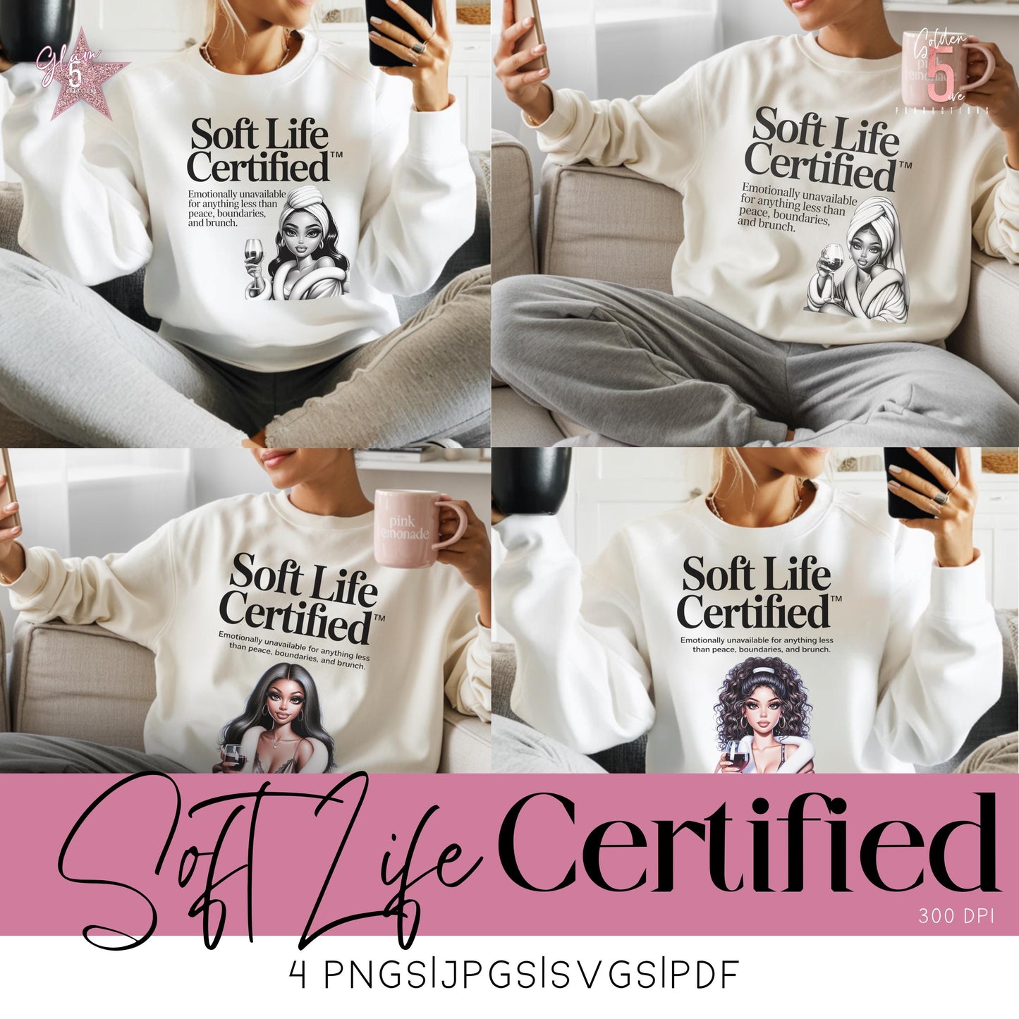 Soft Life Certified Digital Design Bundle SVG, PNG, JPG, PDF - Instant Download