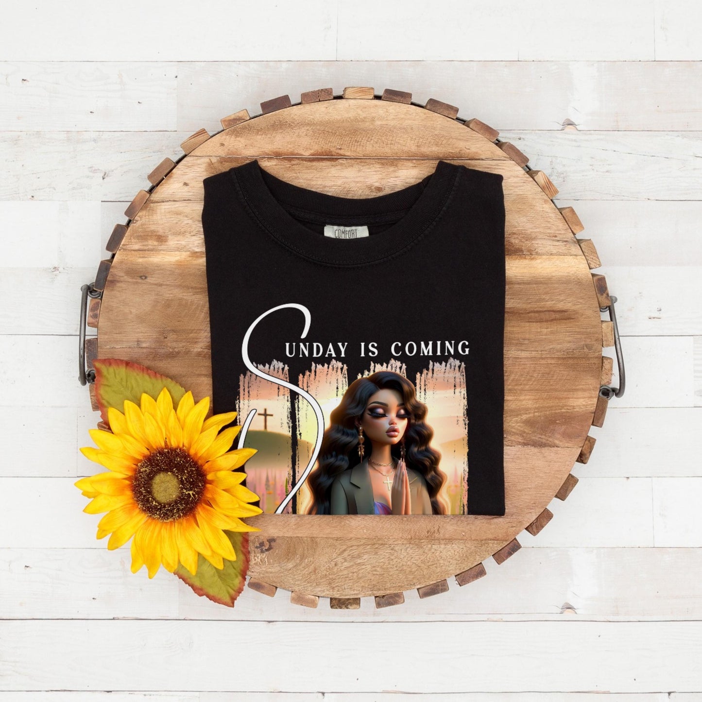 Resurrection Sunday "Sunday Is Coming" Easter Shirt