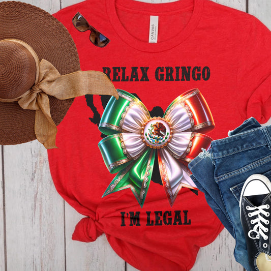 "Relax Gringo I'm Legal" Mexican Coquette Shirt
